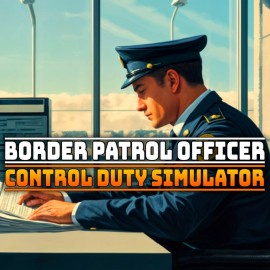 Border Patrol Officer: Control Duty Simulator PS4