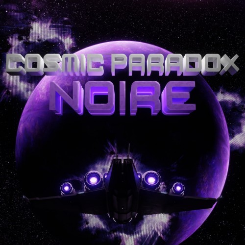 Cosmic Paradox: Noire PS4 & PS5