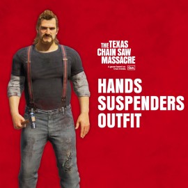 The Texas Chain Saw Massacre - Hands Outfit 1 - Suspenders PS4 & PS5