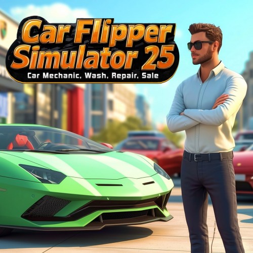 Car Flipper Simulator 25 - Car Mechanic, Wash, Repair, Sale PS4