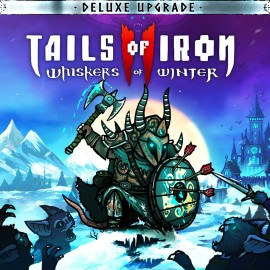 Tails of Iron 2: Whiskers of Winter - Deluxe Upgrade PS4 & PS5