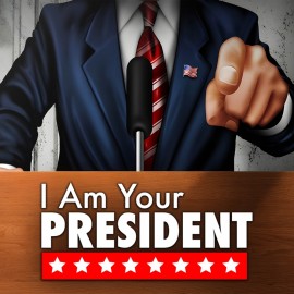 I Am Your President PS5