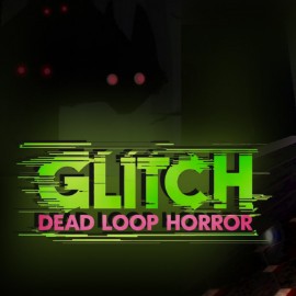 GLITCH: Dead Loop Horror PS5