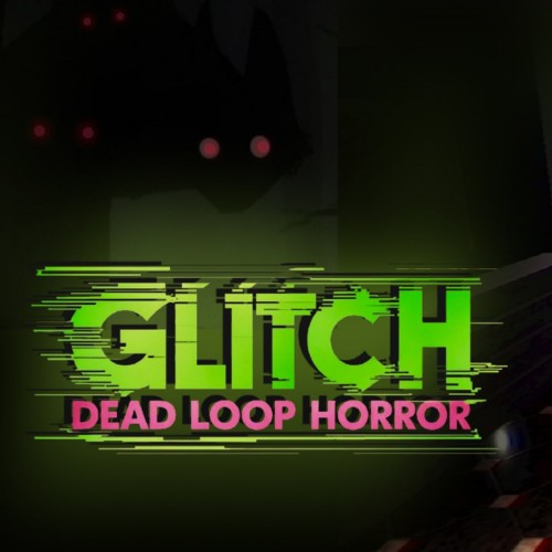 GLITCH: Dead Loop Horror PS5