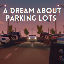 A Dream About Parking Lots PS5