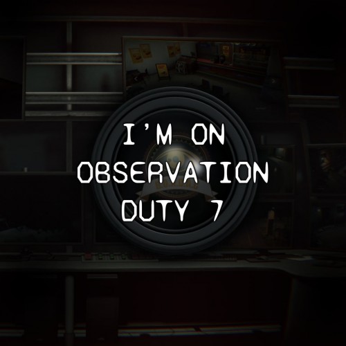 I'm on Observation Duty 7 PS4 & PS5 (Индия)