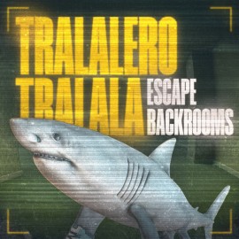 Tralalero Tralala - Escape Backrooms PS4 (Турция)