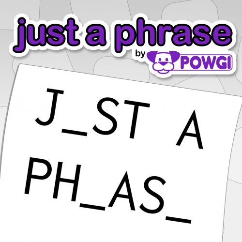 Just a Phrase by POWGI PS4 (Индия)