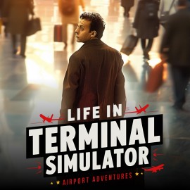 Life in Terminal Simulator : Airport Adventures PS4 (Турция)