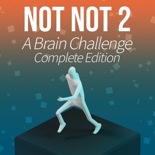 Not Not 2 - A Brain Challenge: Complete Edition PS4 (Турция)