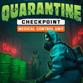 Quarantine Checkpoint: Medical Control Unit PS4 (Турция)