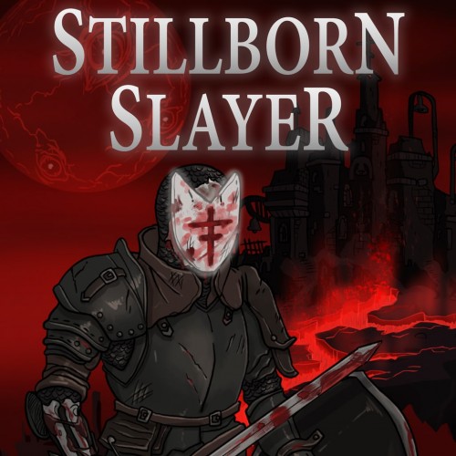 Stillborn Slayer PS4 & PS5 (Индия) Stillborn Slayer PS4 & PS5 (Индия)