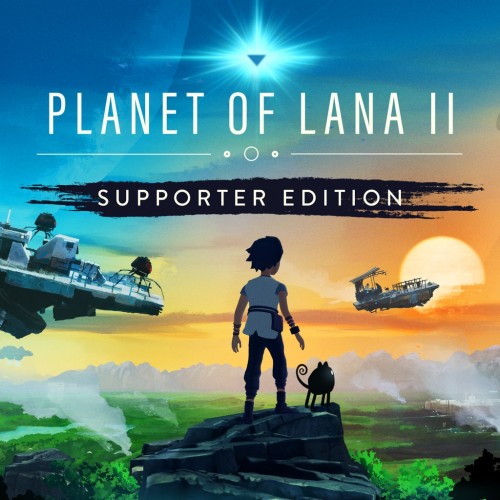 Planet of Lana II - Supporter Edition PS4 & PS5 (Турция)