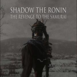 Shadow the Ronin: The Revenge to the Samurai PS4 (Индия)