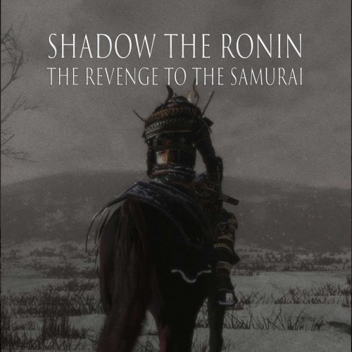 Shadow the Ronin: The Revenge to the Samurai PS4 (Индия) Shadow the Ronin: The Revenge to the Samurai PS4 (Индия)