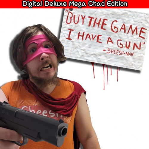 "Buy The Game, I Have a Gun" -Sheesh-Man : Digital Deluxe Mega Chad Edition PS5 (Индия)