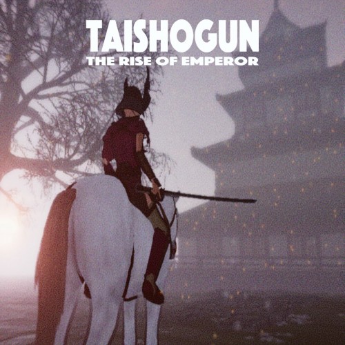 TAISHOGUN: THE RISE OF EMPEROR PS4 (Индия)