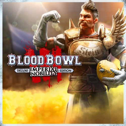 Blood Bowl 3 - Deluxe Imperial Nobility PS4 & PS5 (Индия)