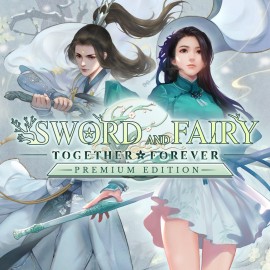 Sword and Fairy: Together Forever Premium Edition PS4 & PS5 (Индия)