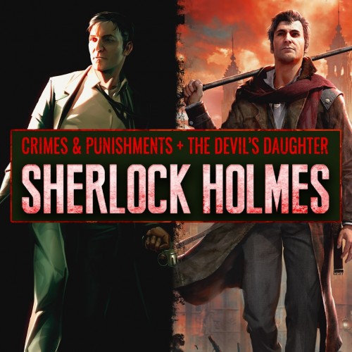 Sherlock Holmes: Crimes and Punishments + Sherlock Holmes: The Devil's Daughter bundle PS4 (Индия)