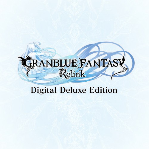 Granblue Fantasy: Relink Digital Deluxe Edition PS4 & PS5 (Индия)