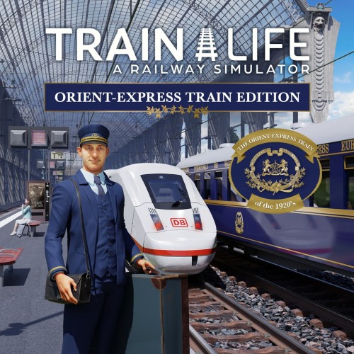 Train Life: A Railway Simulator - Orient-Express Train Edition PS4 & PS5 (Индия)