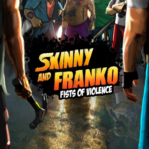 Skinny & Franko: Fists of Violence PS4 (Индия)