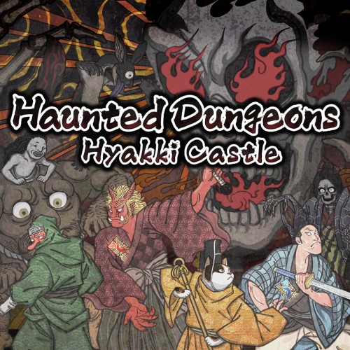 Haunted Dungeons：Hyakki Castle PS4 (Индия)