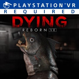 DYING: Reborn PSVR PS4 (Индия)