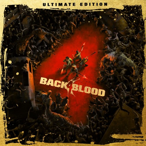 Back 4 Blood: Ultimate Edition PS4 & PS5 (Индия)