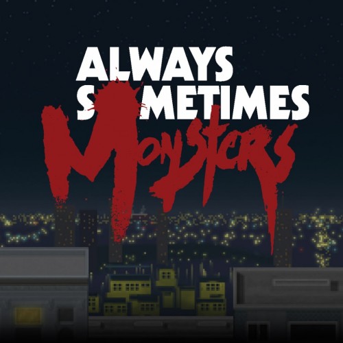 Always Sometimes Monsters PS4 (Индия)