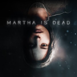 Martha Is Dead PS4 & PS5 (Индия)