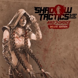 Shadow Tactics: Aiko's Choice - Deluxe Edition PS5 (Индия)