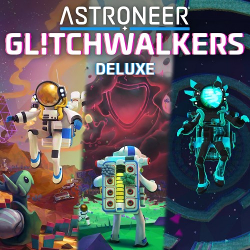 ASTRONEER: Glitchwalkers Deluxe Edition PS4 (Индия)