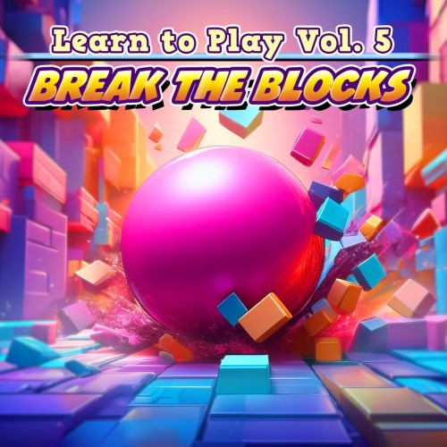 Learn to Play Vol. 5 - Break the Blocks PS4 (Индия)