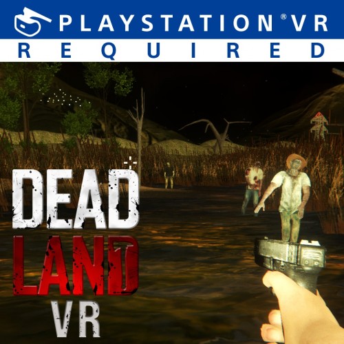 Dead Land VR PS4 (Индия)