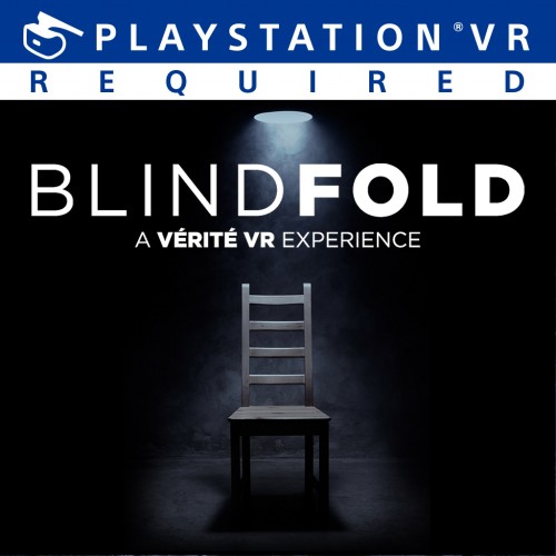 Blindfold A Vérité VR Experience PS4 (Индия)