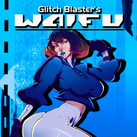 Glitch Blaster's Waifu PS4 & PS5 (Индия)