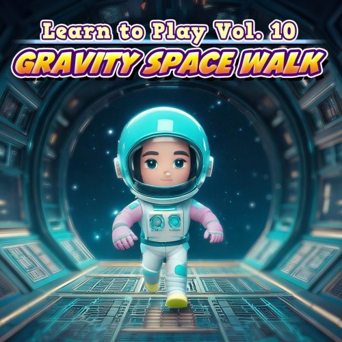 Learn to Play Vol. 10 - Gravity Space Walk PS4 (Индия)