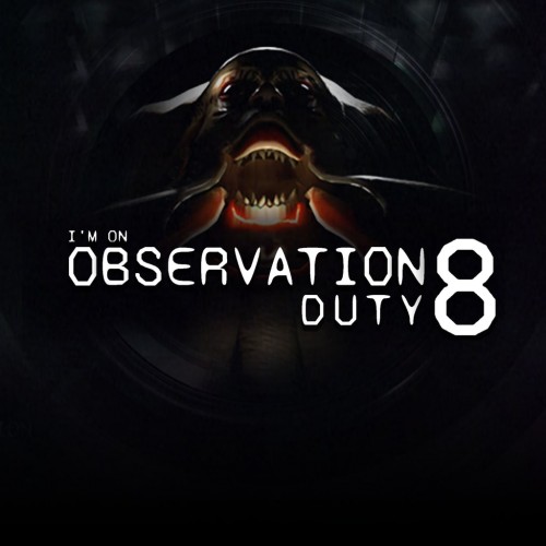 I'm on Observation Duty 8 PS5 (Индия) I'm on Observation Duty 8 PS5 (Индия)